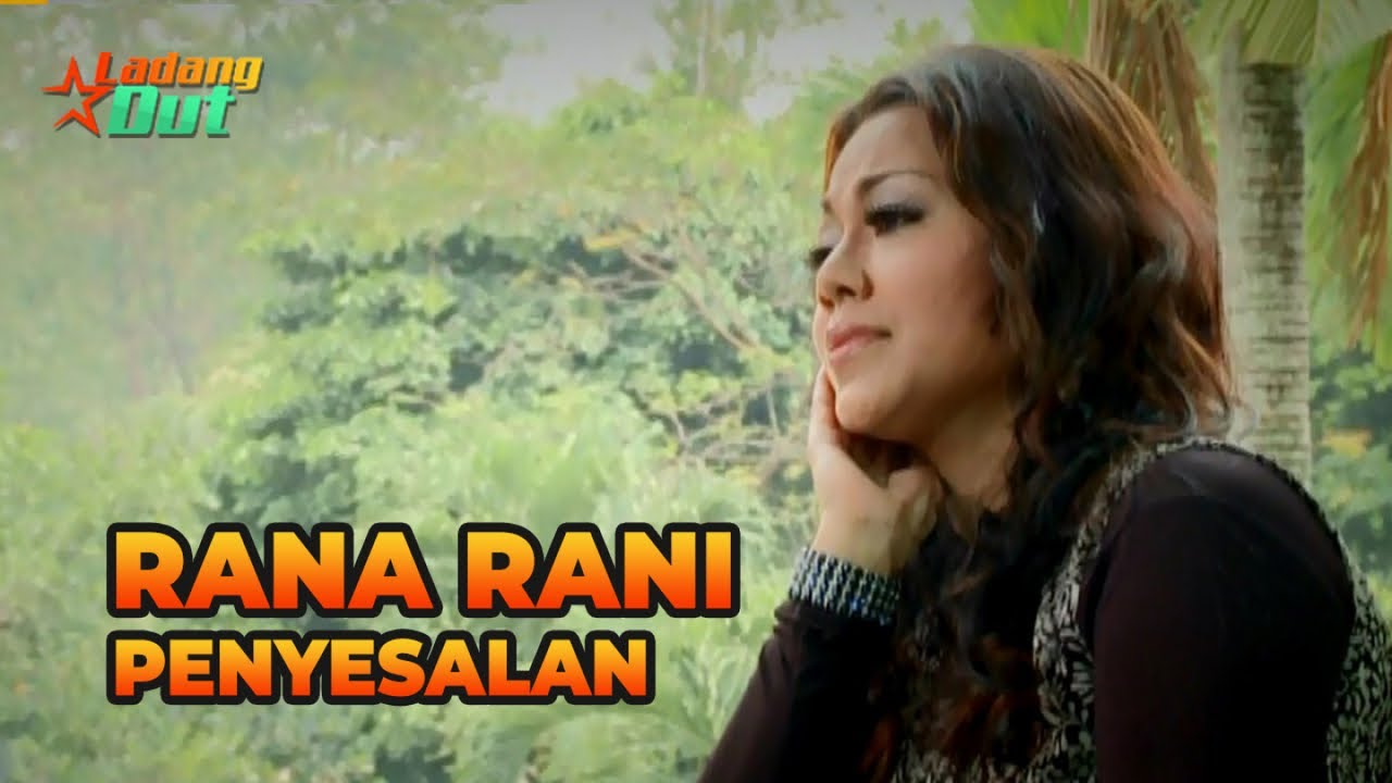 Rana Rani - Penyesalan (Official Music Video)