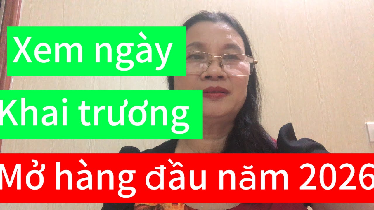 Xem ngày tốt mở hàng khai trương đầu năm 2026