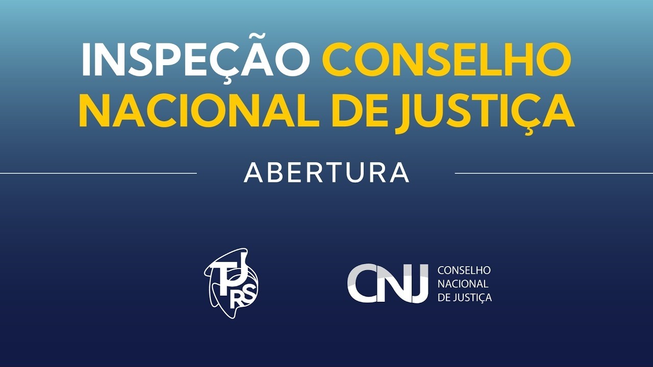 Inspeção do CNJ no TJRS - Abertura