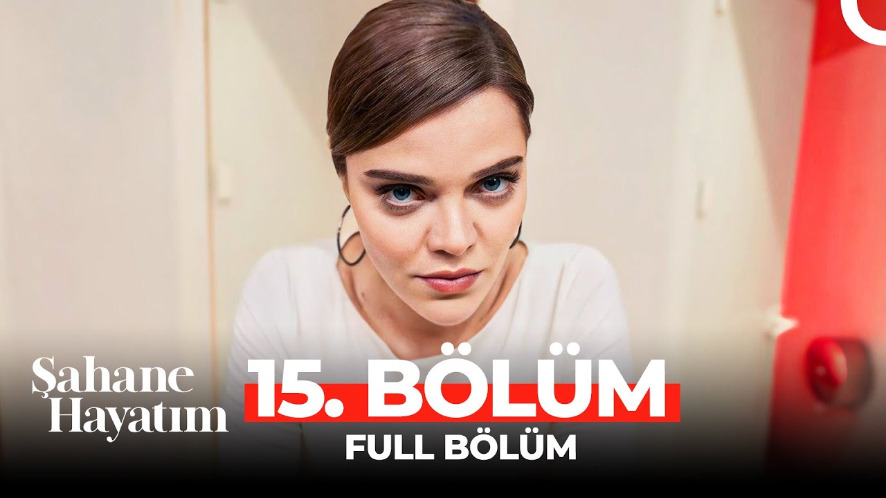 Şahane Hayatım 15. Bölüm