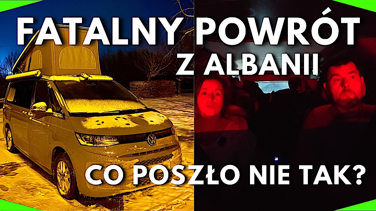 🟢Trudna droga z Albanii do Polski | 3 dni w drodze – dlaczego tak długo?
