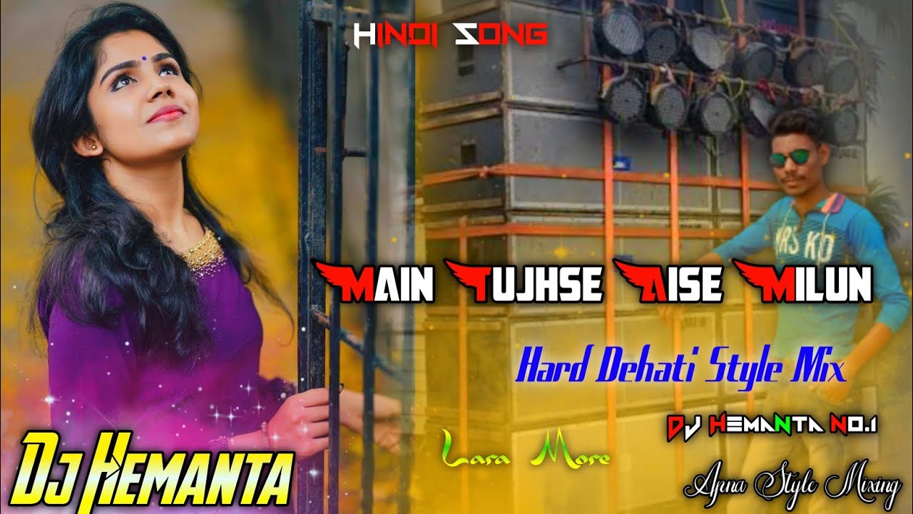 Main Tujhse Aise Milun _ Full Hard Grv Bass Mix By Dj Hemanta Remix