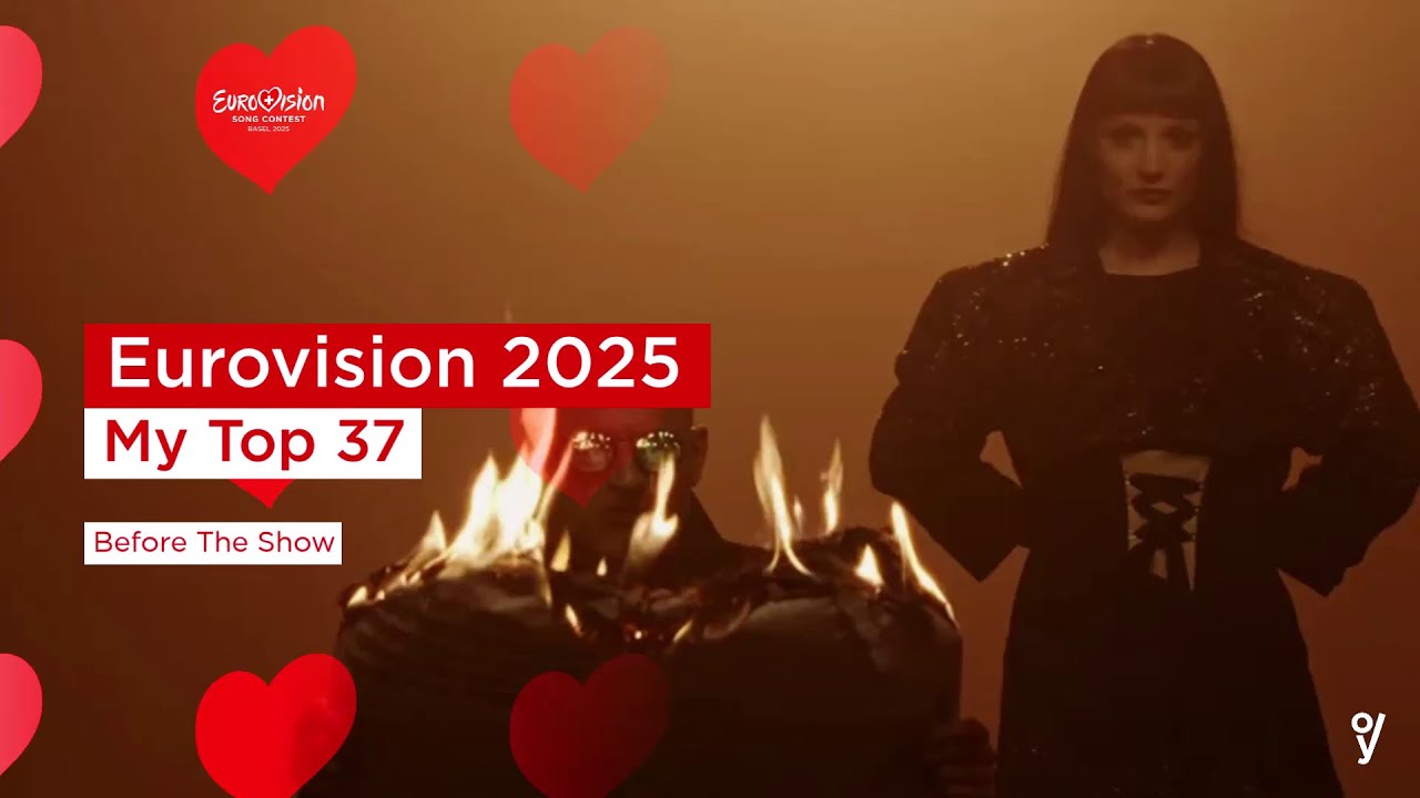 Eurovision 2025 🇨🇭: My Top 37