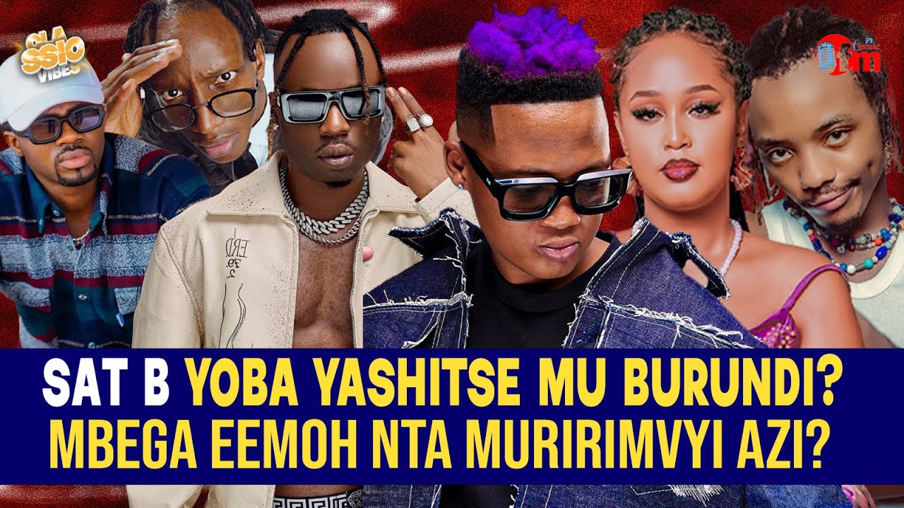 SAT B YOBA YASHITSE BUJUMBURA KURI SHOW? MBEGA BIMEZE GUTE KWA EEMOH?