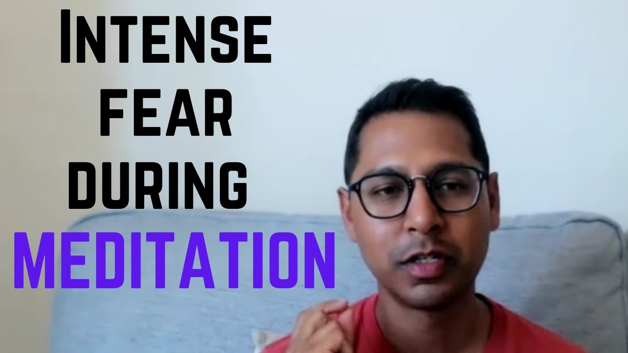 Q. I experience intense primal fear during meditation, when staying with the I AM | Advaita