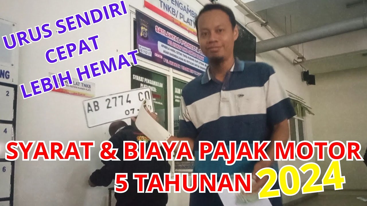 SYARAT, CARA & BIAYA PAJAK MOTOR 5 TAHUNAN DAN GANTI PLAT NOMOR 2024