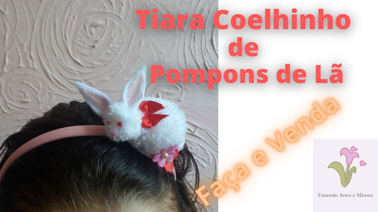 Como Fazer Tiara Coelhinho de Pompons
