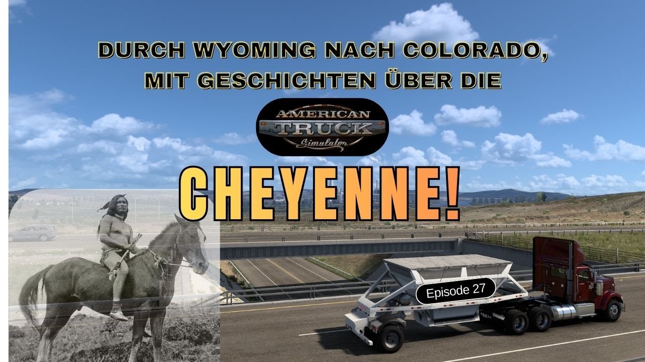 American Truck Simulator 27 - Durch Wyoming nach Colorado, mit Geschichten über die Cheyenne!