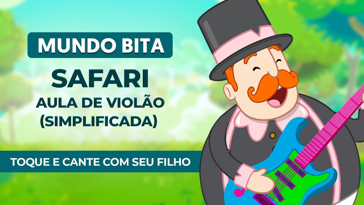 VIAJAR PELO SAFARI - Mundo Bita | Como tocar no violão