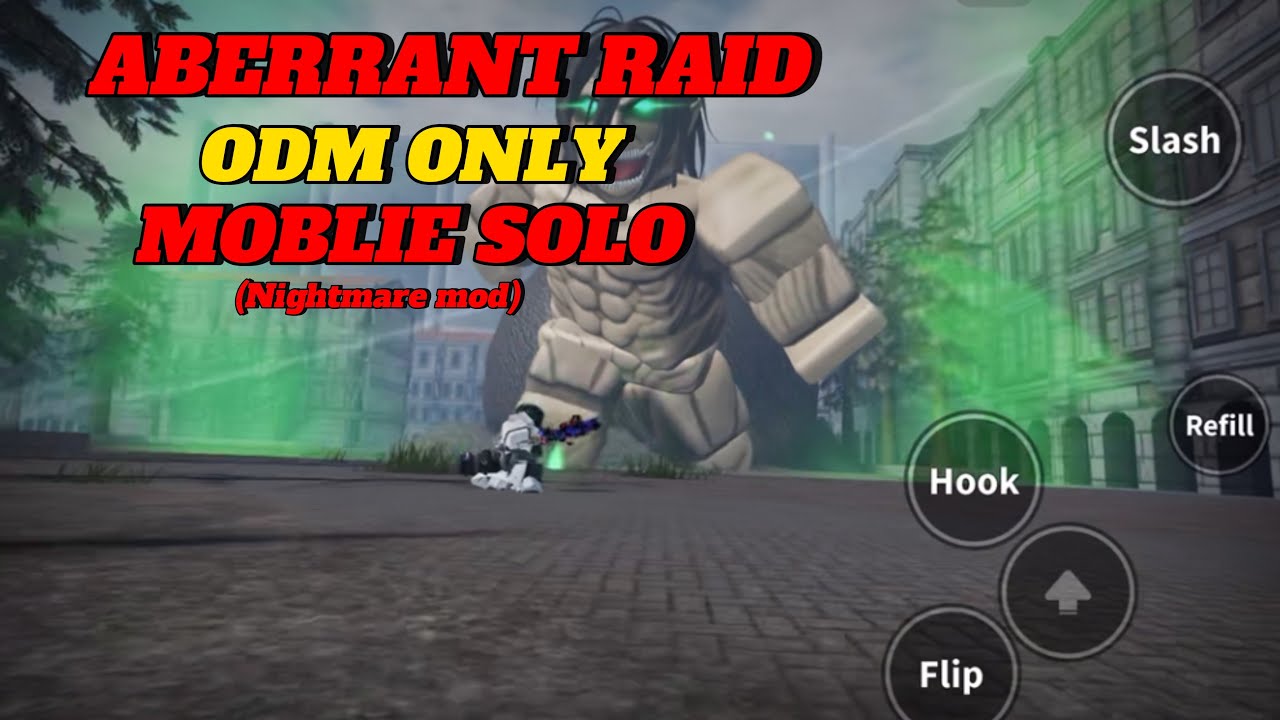 AOTR: SOLO ATTACK TITAN RAID ABERRANT MODE MOBLIE FULL ODM🔥