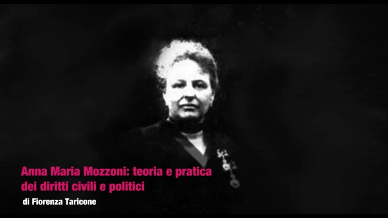 Anna Maria Mozzoni: teoria e pratica dei diritti civili e politici - Fiorenza Taricone
