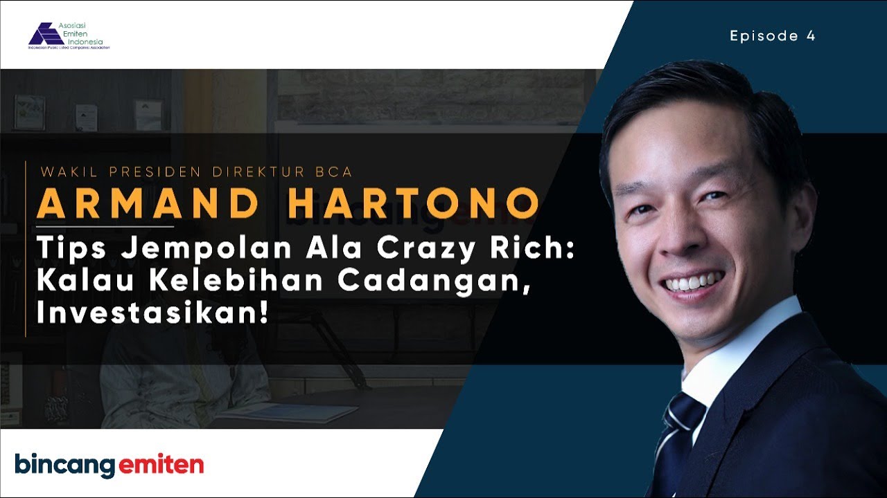 Crazy Rich Indonesia Ini Gak Doyan Pamer, Ngobrol Bareng Bos BCA | Armand Hartono | Bincang Emiten