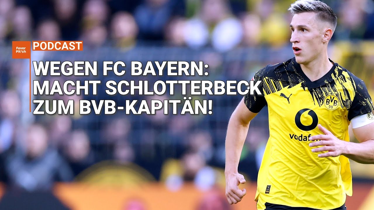 Wegen FC Bayern: Macht Schlotterbeck zum BVB-Kapitän! (mit Sascha Staat)