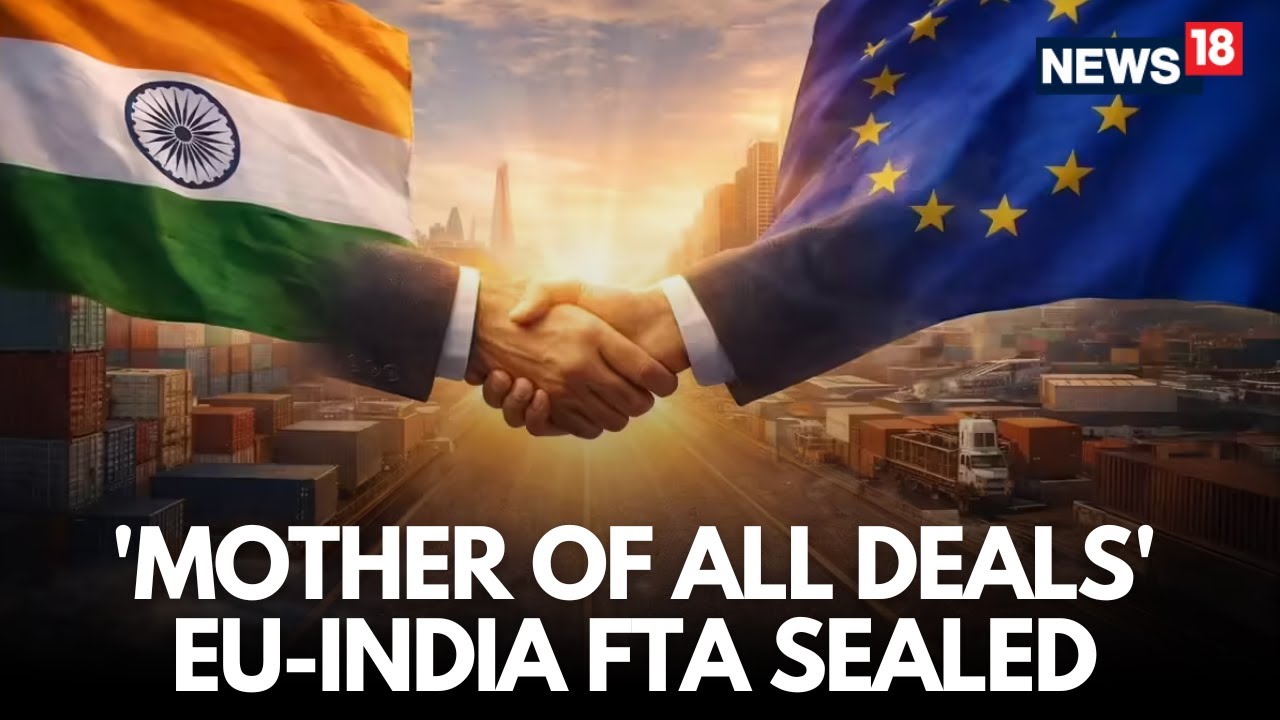 BIG BREAKING | EU Will Strike &lsquo;Mother of All Deals&rsquo; With India, Says Ursula Von Der Leyen | N18G