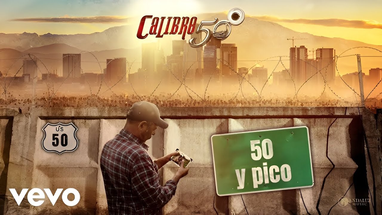 Calibre 50, El Coyote y su Banda Tierra Santa - 50 y Pico