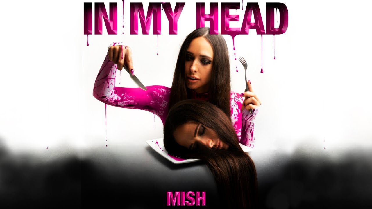 MISH - IN MY HEAD (Official Videoclip)