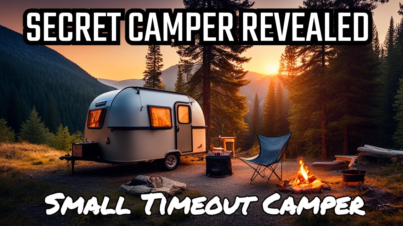 Discover the Secrets to Camping with a Timeout Camper #timeoutcamper #camper #campingadventure