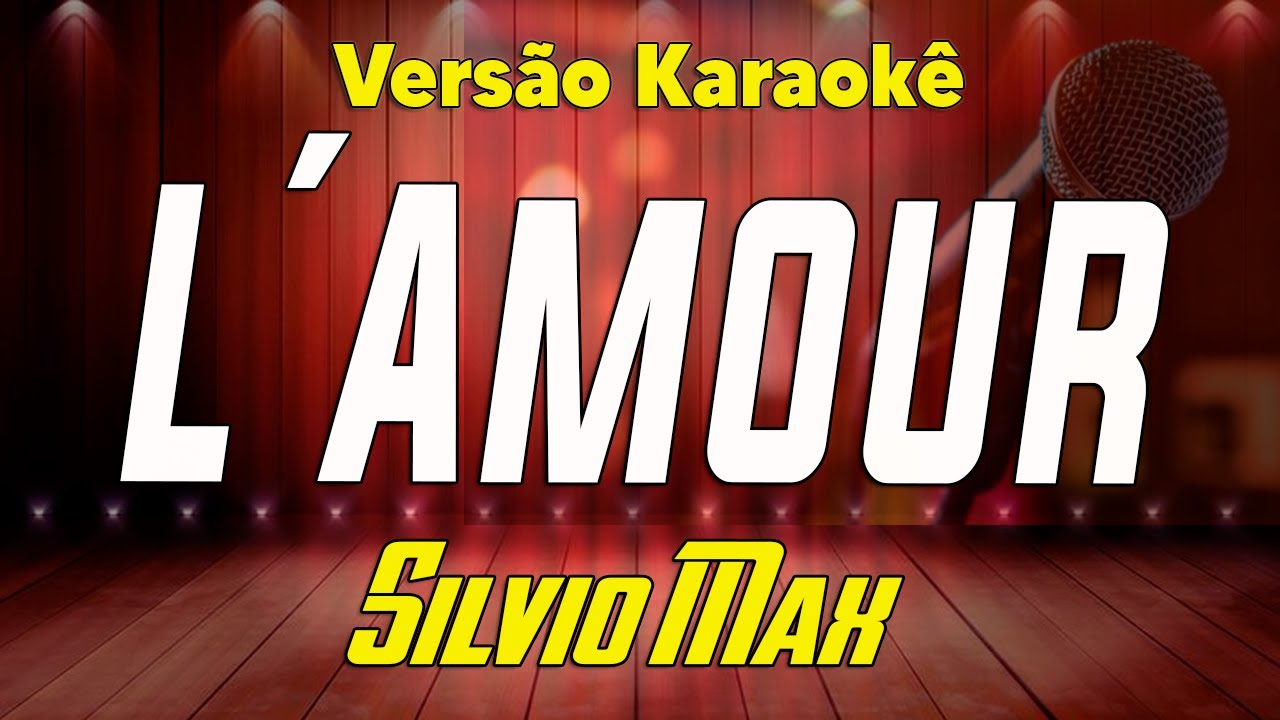 Silvio Max - L'amour - Karaokê