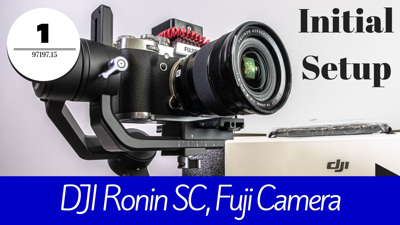 DJI Ronin SC Tutorial with Fuji Camera - Initial Setup