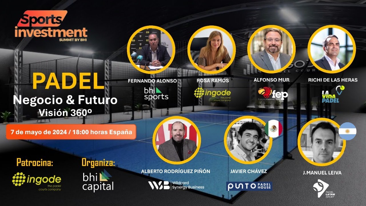 PADEL: Negocio & Futuro, Visión 360ª