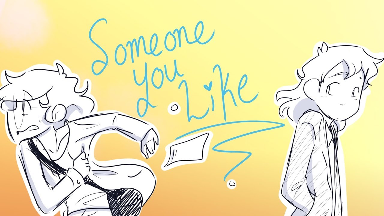 Someone You Like - ANIMATIC