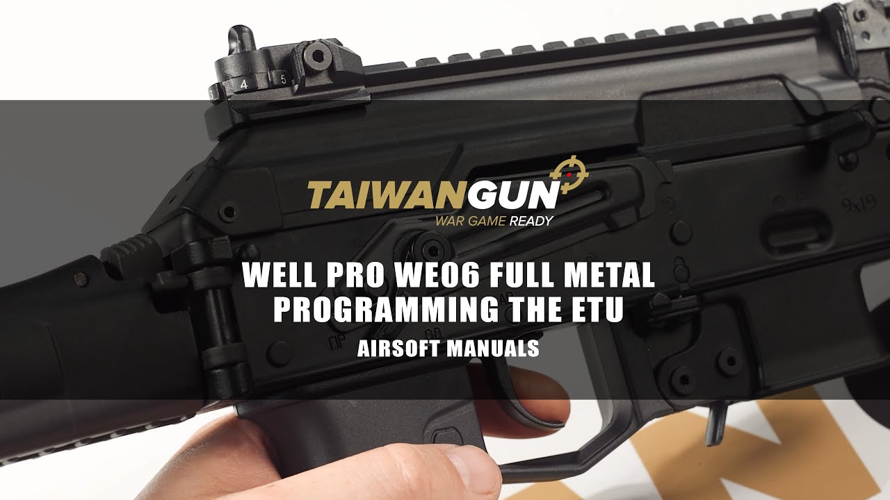 Well Pro WE06 Full Metal - Programming the ETU - Airsoft Manuals