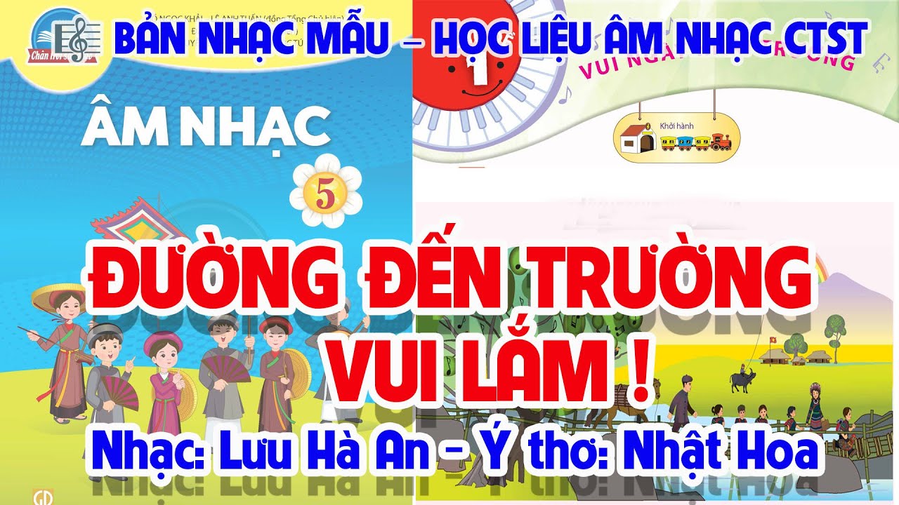 CHỦ ĐỀ 1: ĐƯỜNG ĐẾN TRƯỜNG VUI LẮM! - ÂM NHẠC LỚP 5 - CHÂN TRỜI SÁNG TẠO