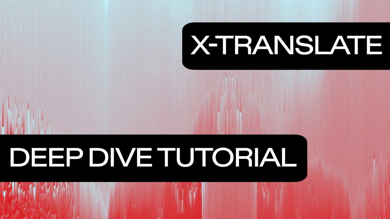 Learn: X-Translate (v1.0)
