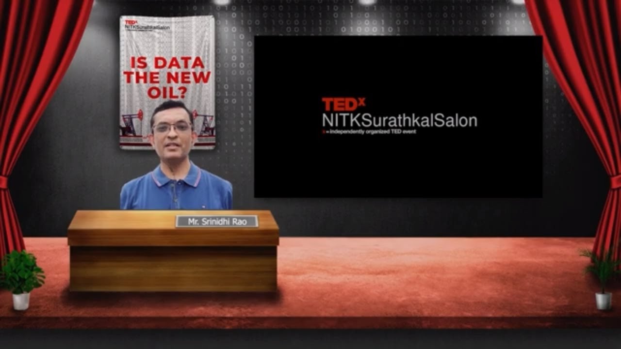 Is Data the New Oil? | Mr. Srinidhi Shama Rao | TEDxNITKSurathkalSalon