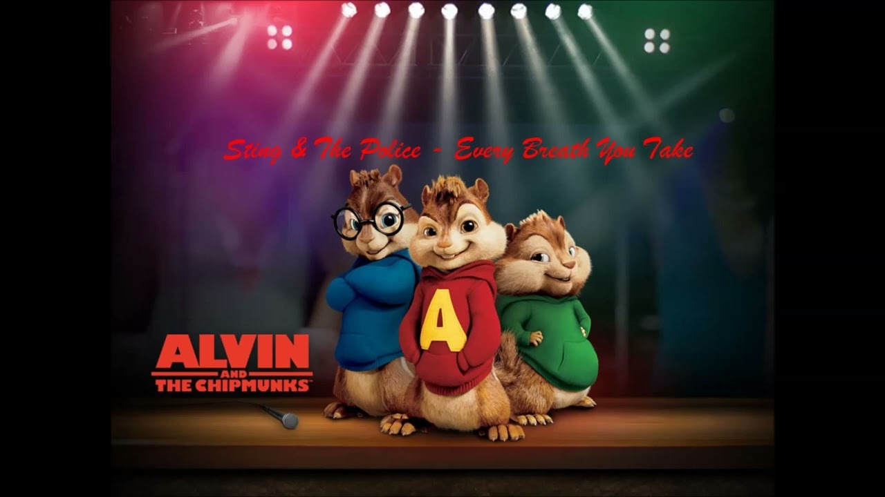 Alvin And The Chipmunks - Every Breath You Take - Sting & The Police