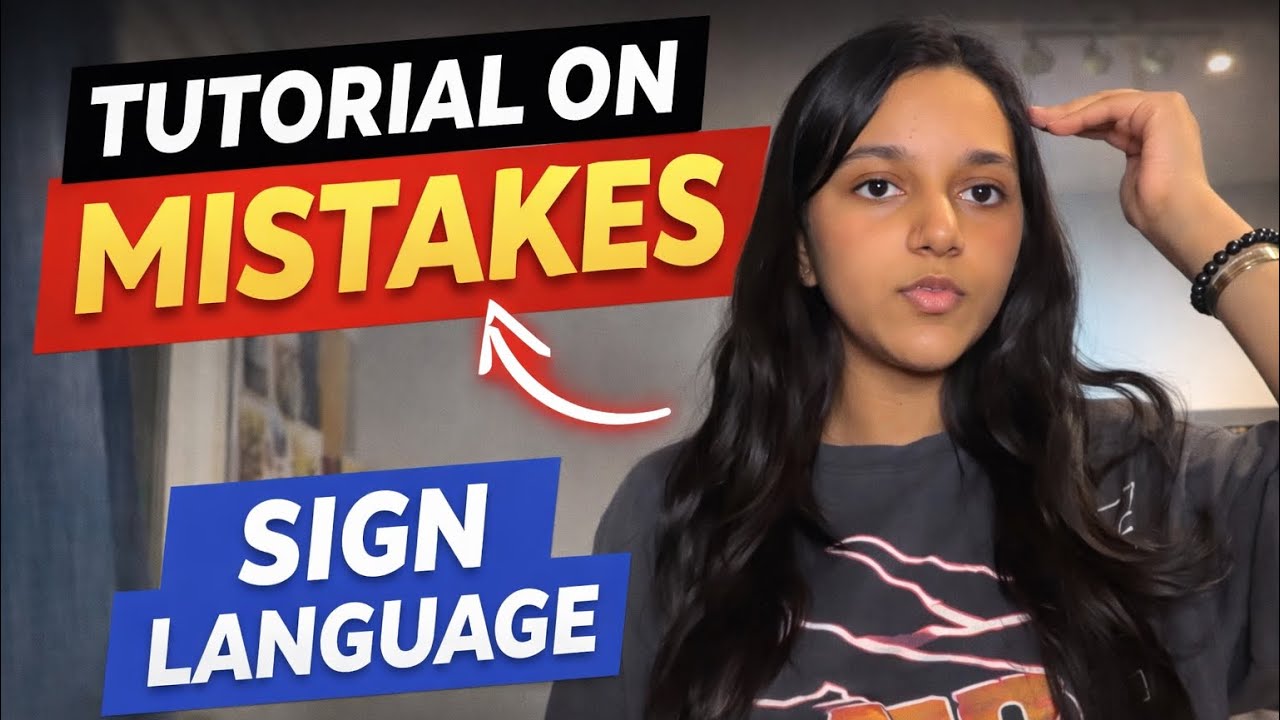 Tutorial on Mistakes in Sign ￼Language | Easy Step-by-Step ￼