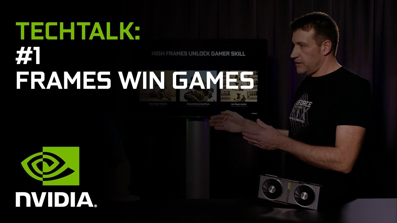 Geforce TechTalk #1 FRAMES WIN GAMES