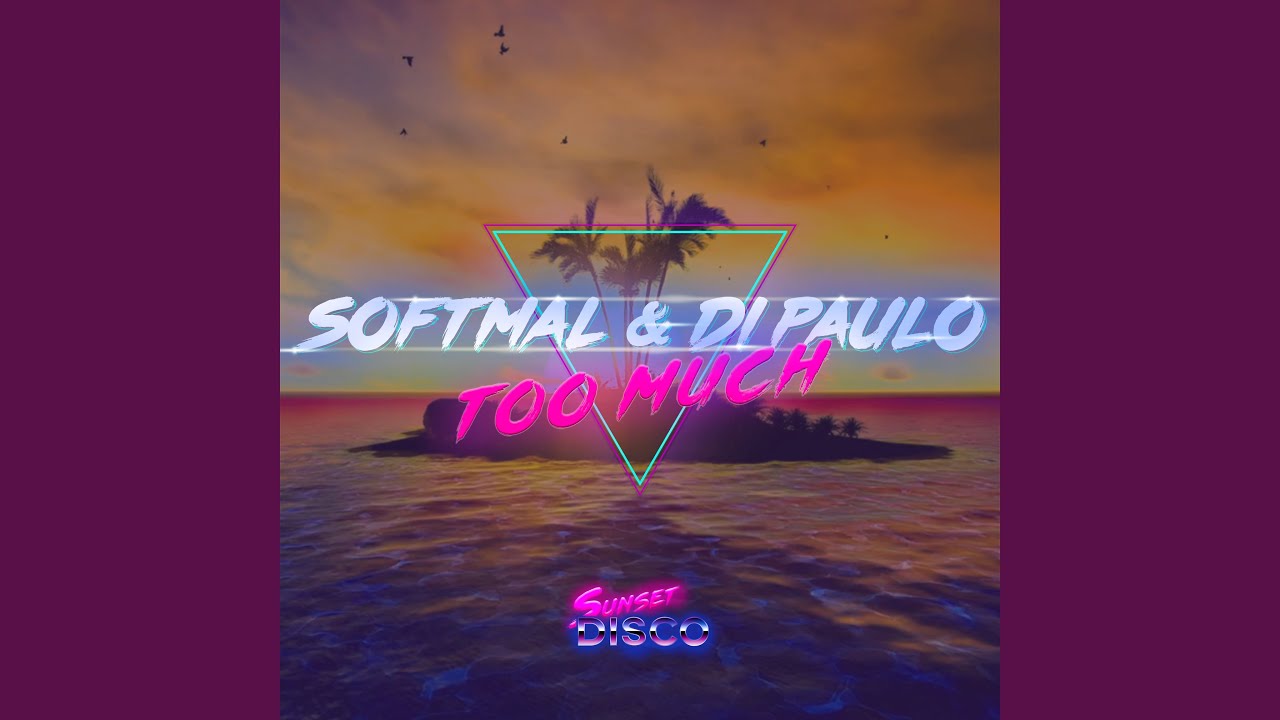 Too Much (Original Mix)