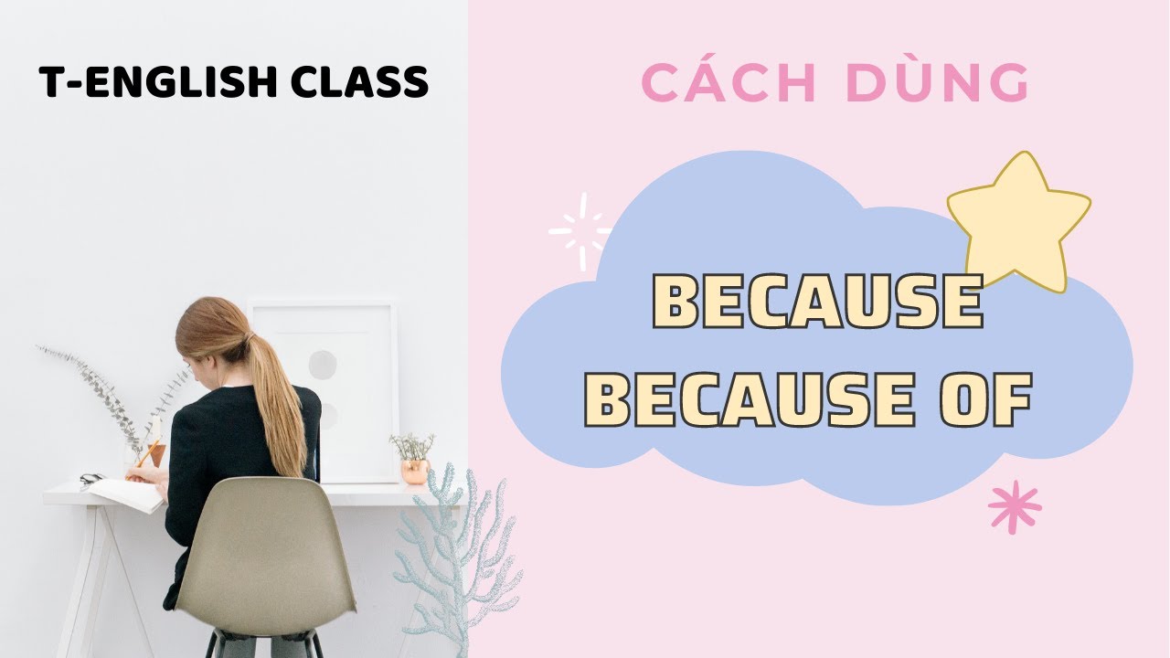 Cách dùng Because & Because of | T-English class