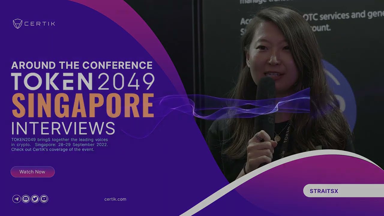 StraitsX | Token2049 Singapore 2022 | Interview | CertiK