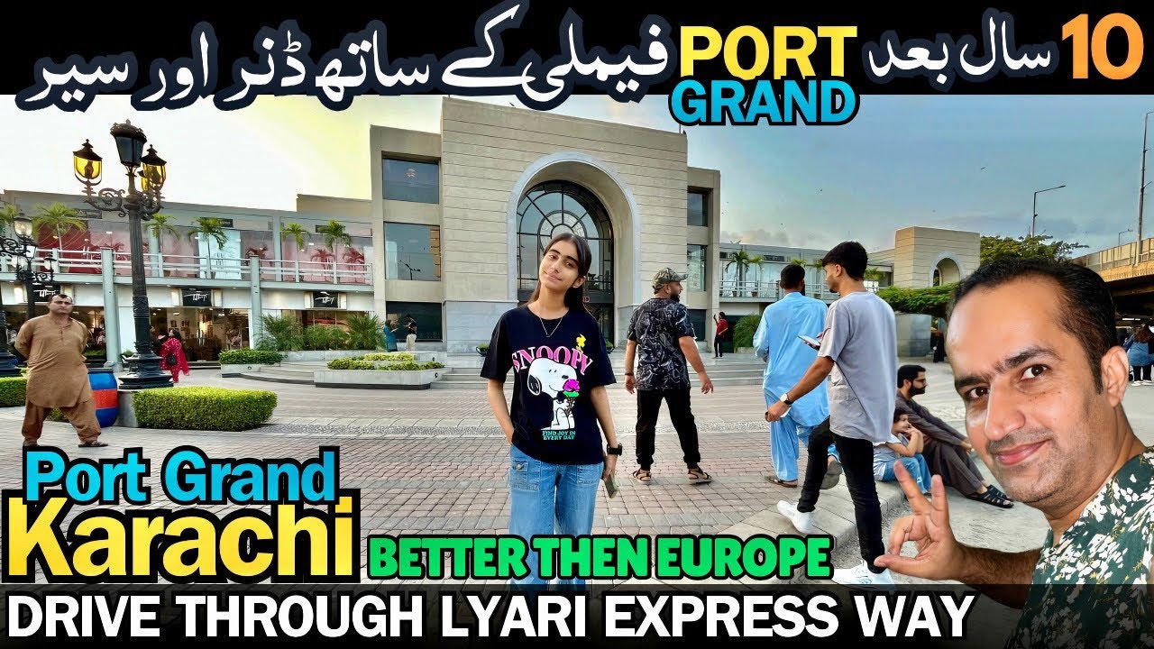 Port Grand Food Street Visit After 10 Years With Family Drive on Lyari Expressway Karachi