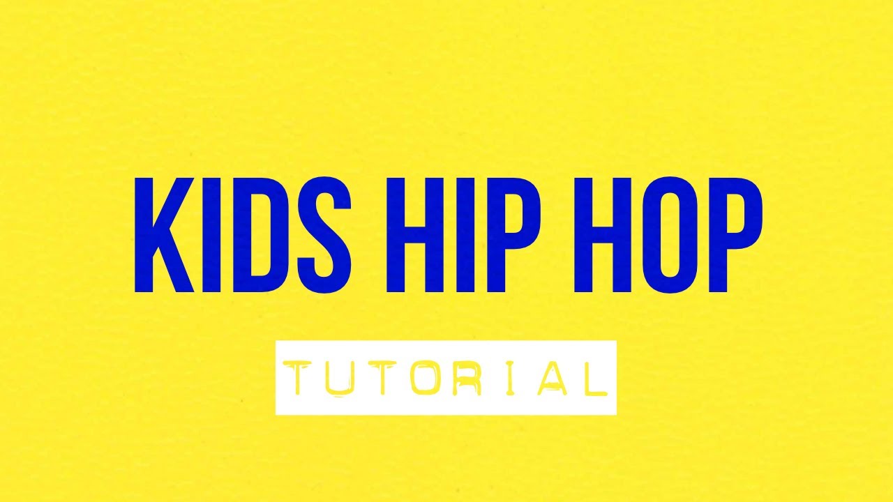 Hip Hop for Kids (&. the parents, of course!) | TUTORIAL |  Kayla Janssen