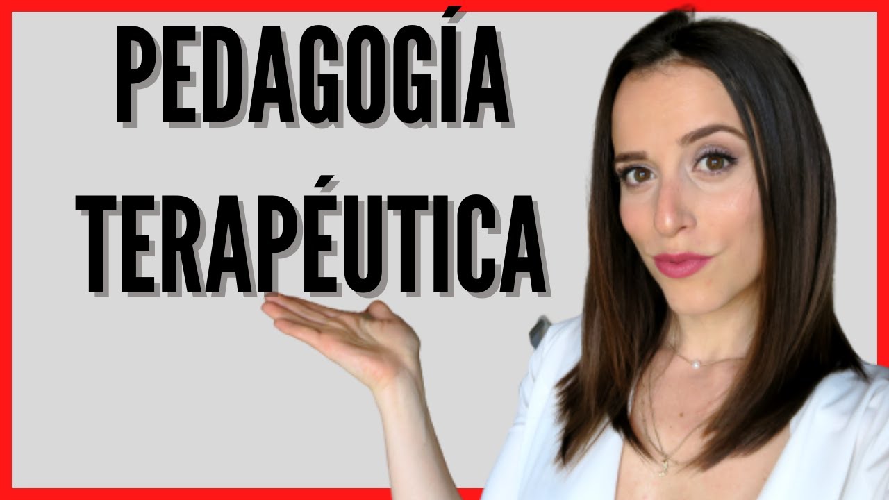 🤔QUÉ ES la PEDAGOGÍA TERAPÉUTICA✌🏼