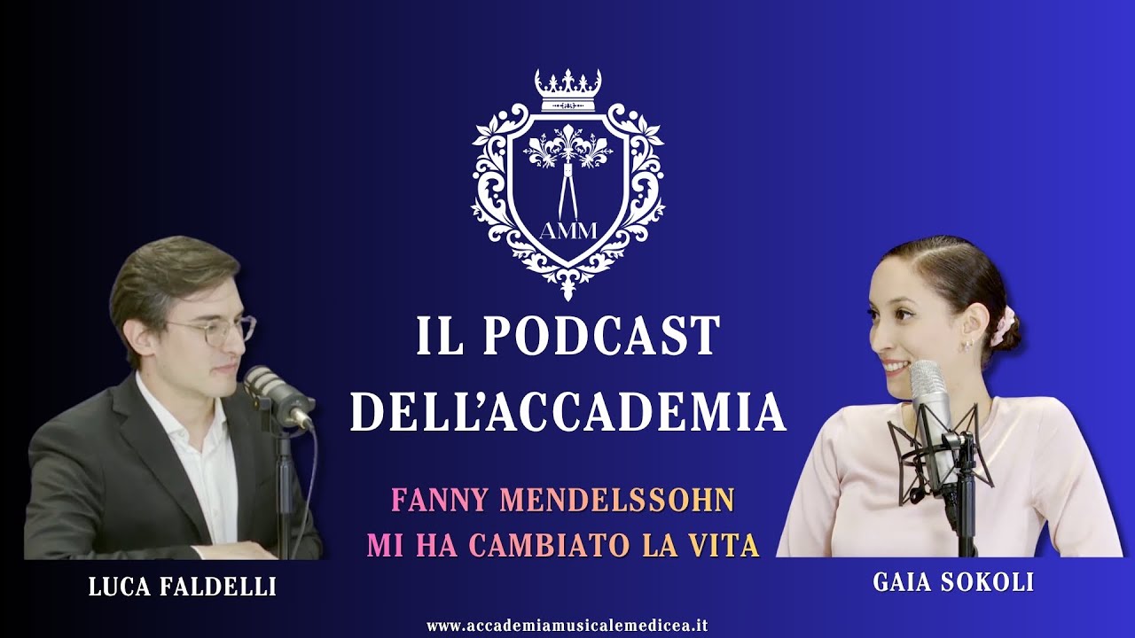 Gaia Sokoli: Fanny Mendelssohn mi ha cambiato la vita | IL PODCAST DELL'ACCADEMIA #03