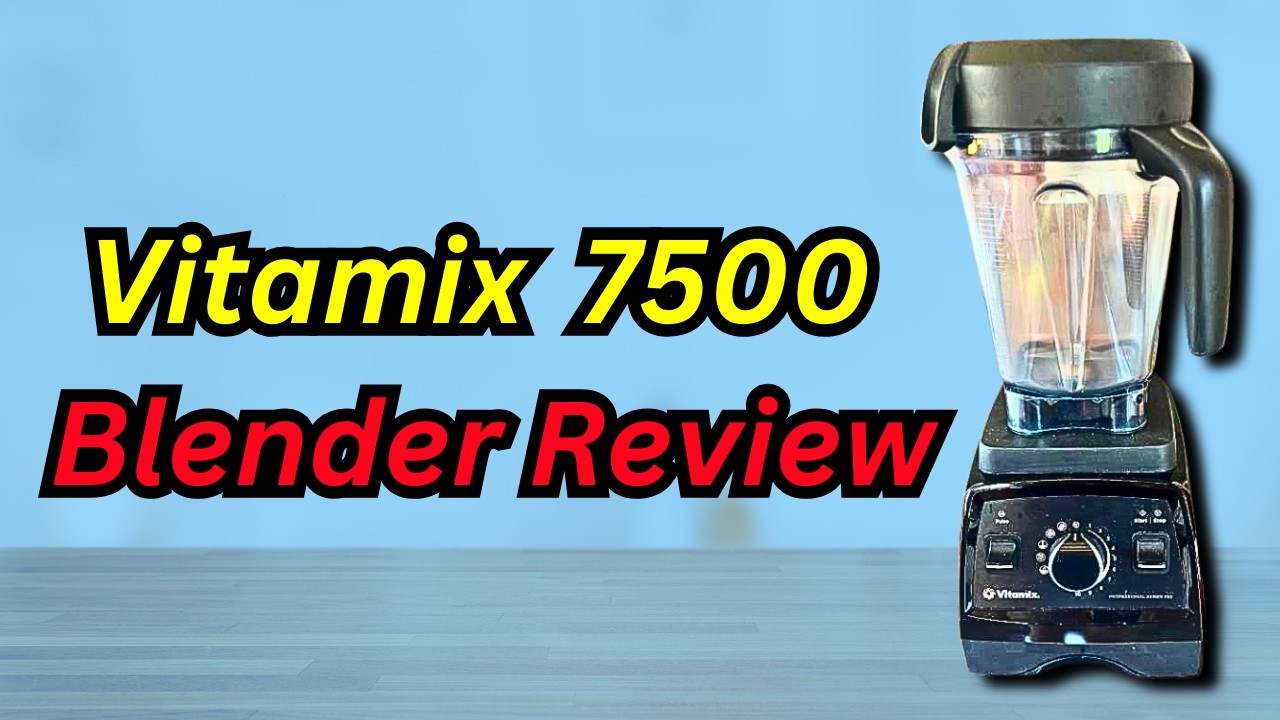 Vitamix 7500 Blender Review: A Kitchen Game-Changer?