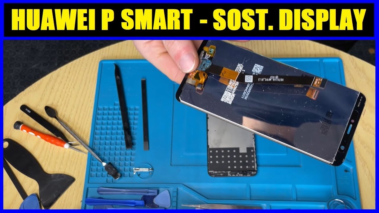 Display HUAWEI P Smart FIG-LX1 sostituzione - Replacement Display HUAWEI P Smart FIG-LX1
