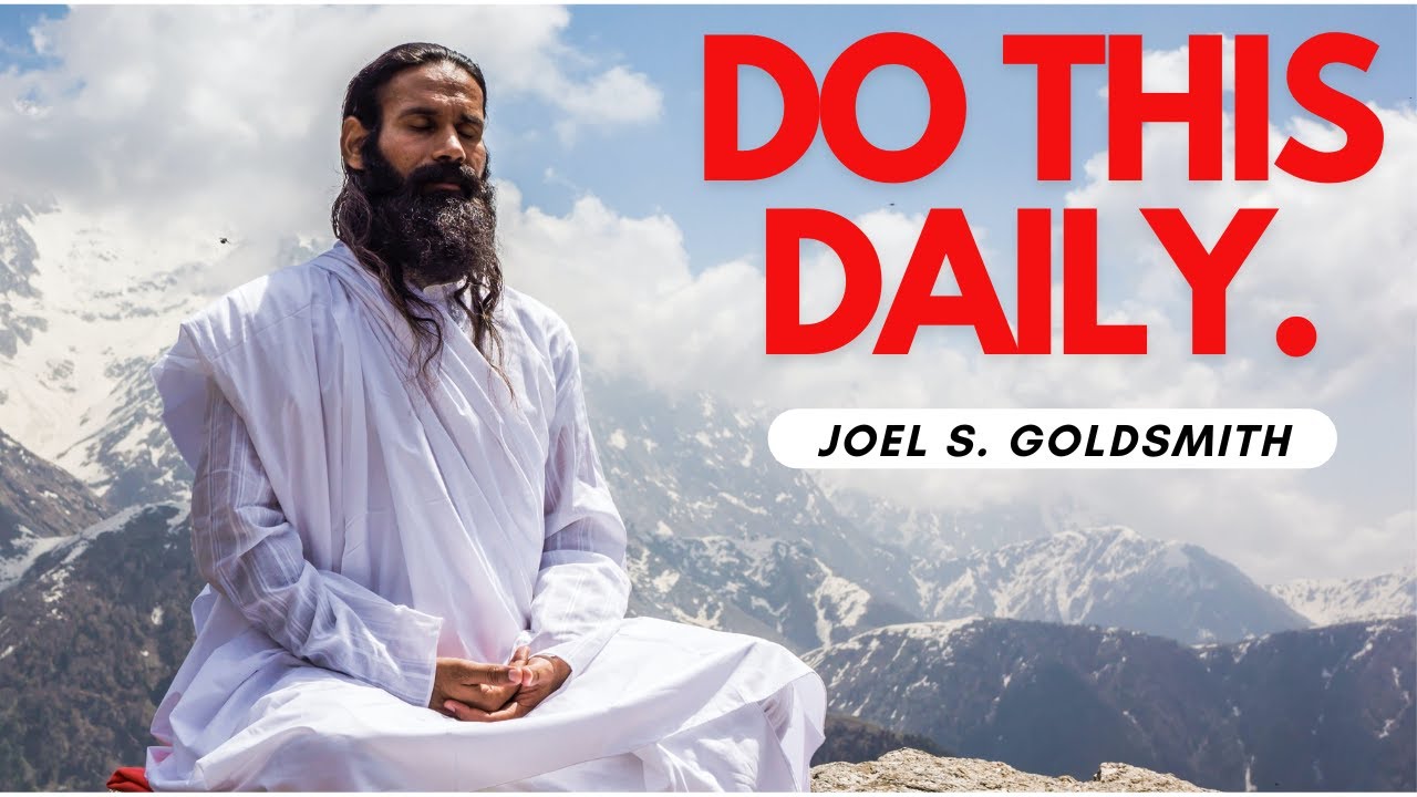 The Highest Demonstration through DAILY Meditation | Joel S. Goldsmith