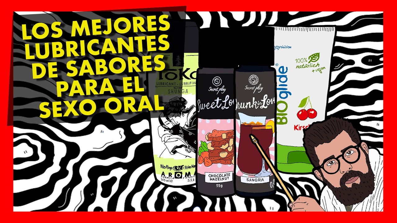 LOS MEJORES LUBRICANTES DE SABORES PARA EL SEXO ORAL