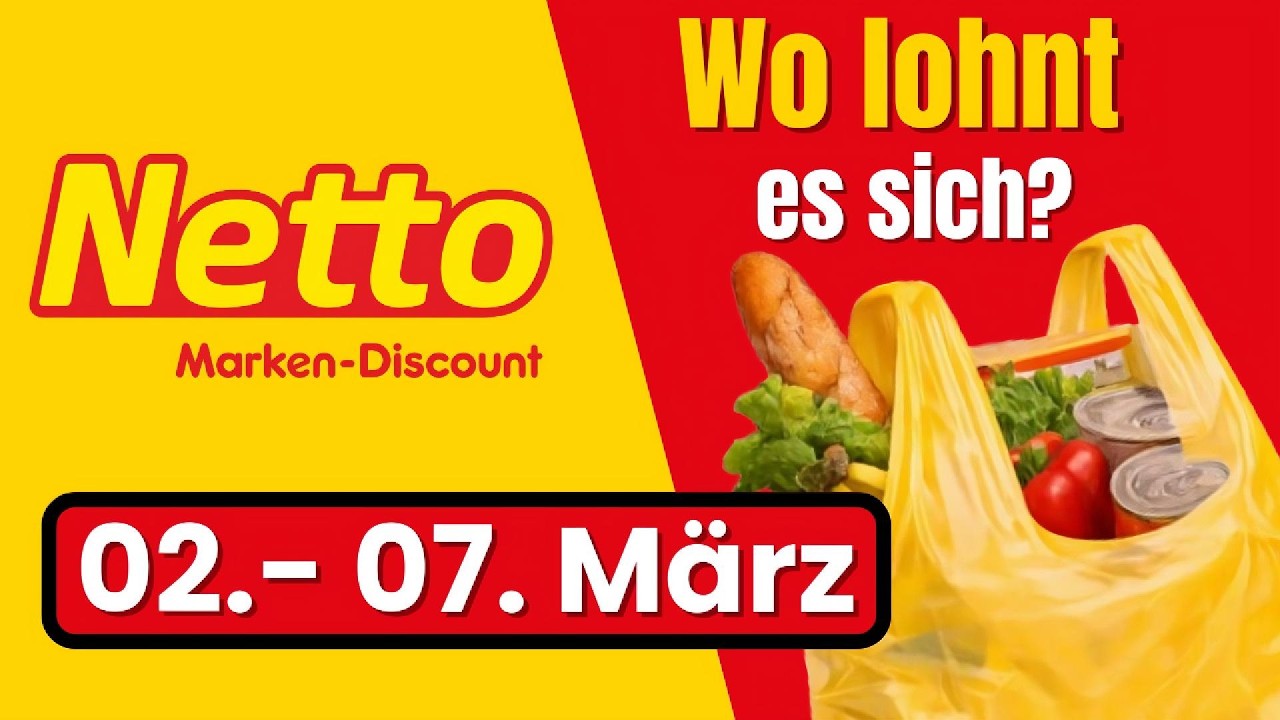 Netto Prospekt 02.–07. März 2026! | Wo lohnt sich der Einkauf wirklich?