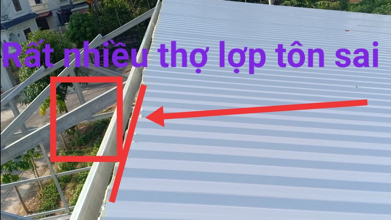 nhiều thợ chưa biết cách lợp tôn kể cả Trọng Thủy 0879508333