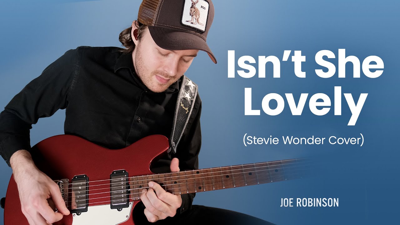 Isn't She Lovely • Joe Robinson • Stevie Wonder Guitar Cover