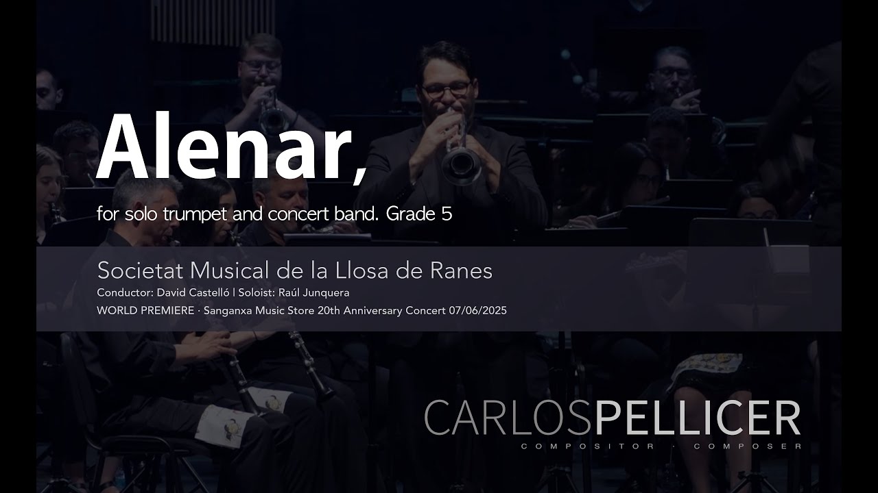 ALENAR, Carlos Pellicer. For solo trumpet and concert band. Soloist: Raúl Junquera