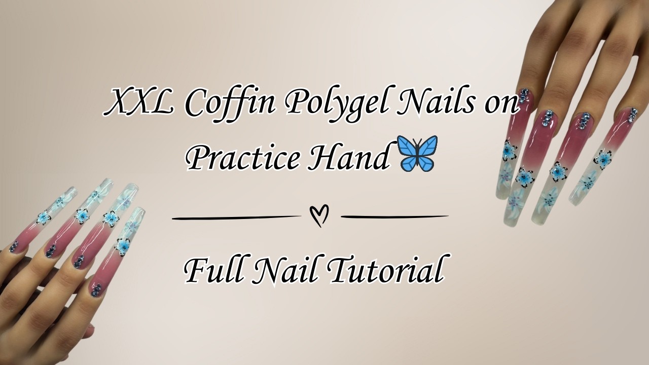 XXL Coffin Polygel Nails on Practice Hand 🦋 | Full Nail Tutorial
