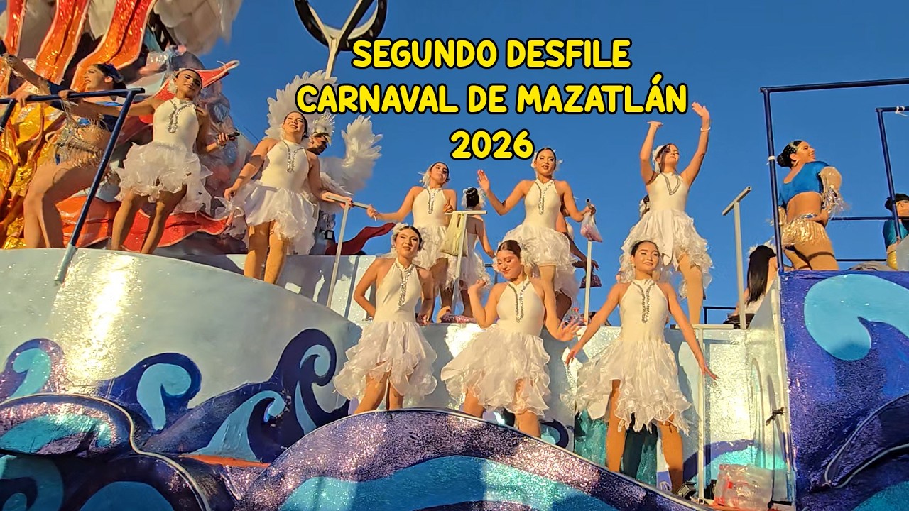 SEGUNDO DESFILE DEL CARNAVAL DE MAZATLÁN 2026