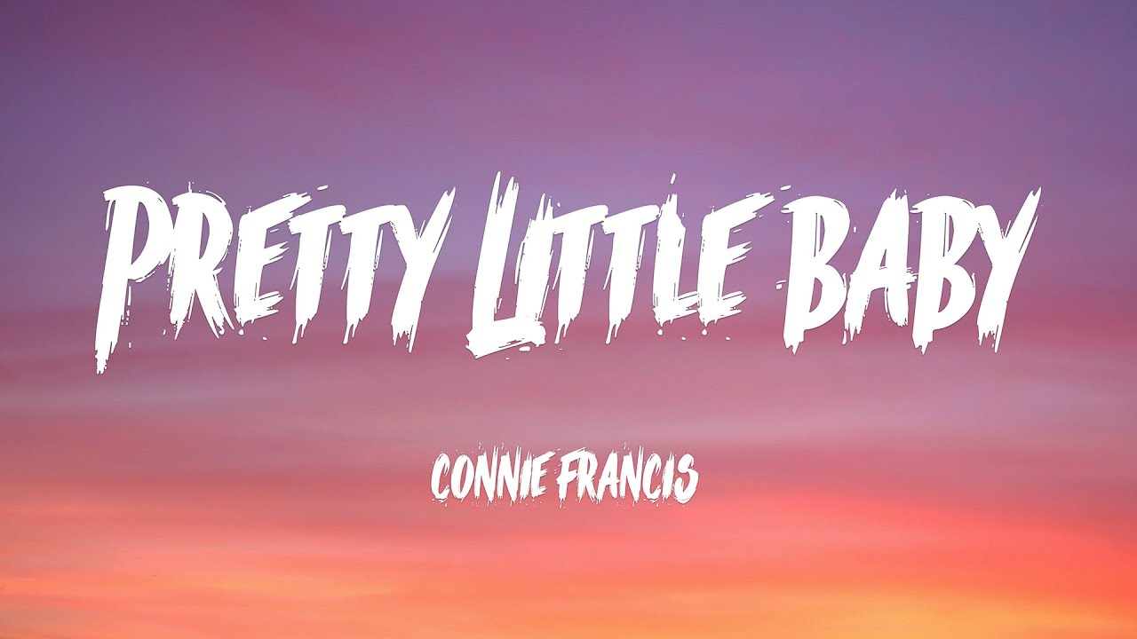 Connie Francis - Pretty Little Baby (Lyrics)
